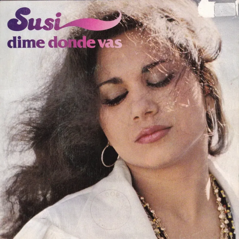 Portada de Dime dónde vas – Amor de verdad (AL SENTIRTE YO EN MIS LABIOS), de La Susi