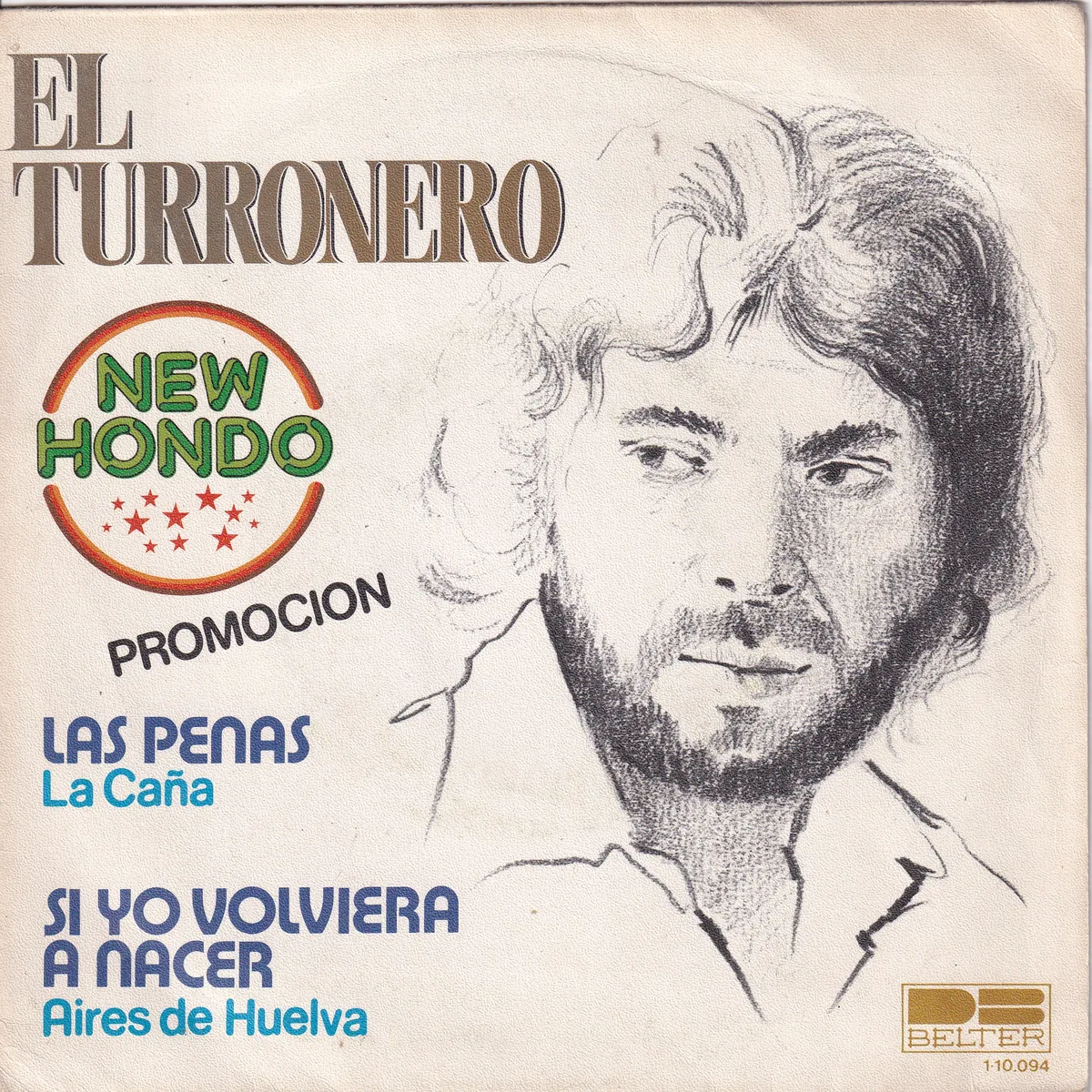 Las penas (La caña) – Si yo volviera a nacer (Aires de Huelva) (NEW HONDO)