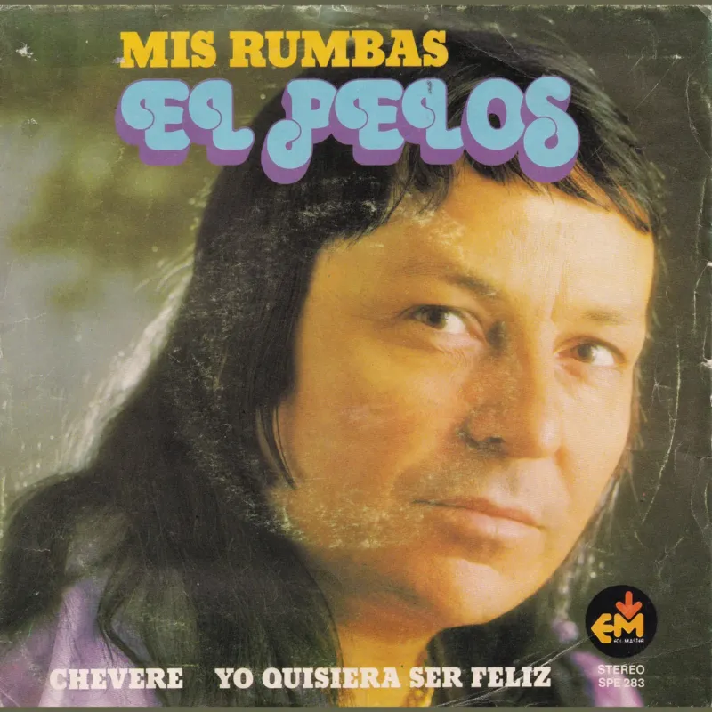 Portada de Chevere – Yo quisiera ser feliz (MIS RUMBAS), de El Pelos