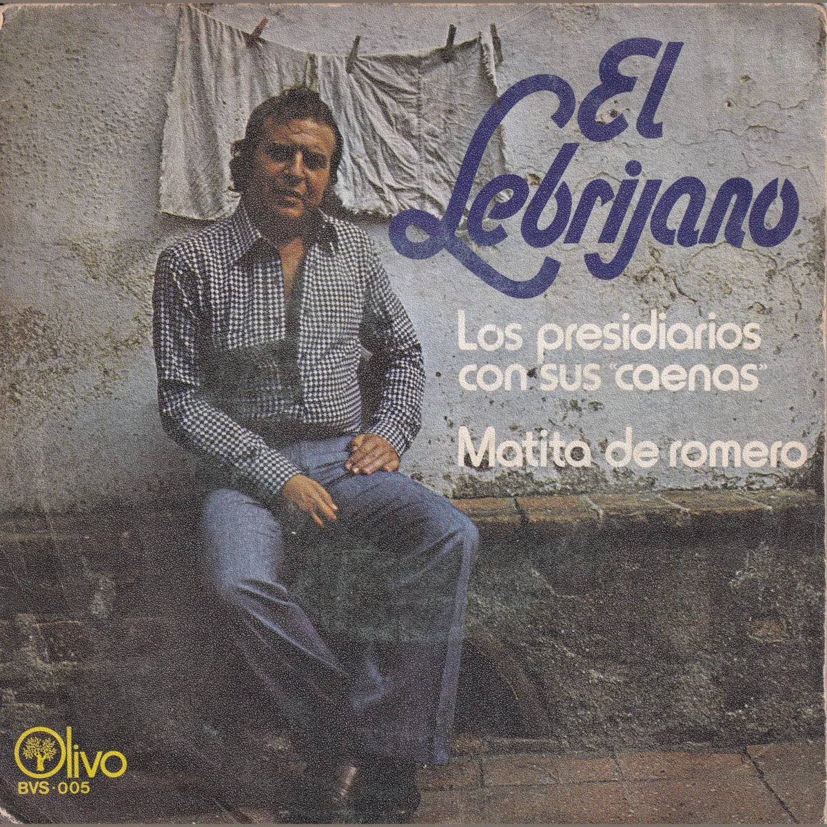 Portada de Los presidiarios con sus caenas – Matita de romero (CANTE SE ESCRIBE CON L), de Juan Peña El Lebrijano
