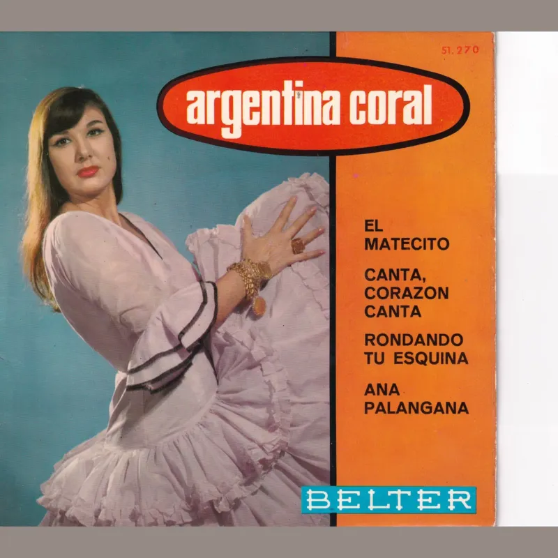 Portada de El mantecito – Canta, corazón canta – Rondando tu esquina – Ana Palangana, de Argentina Coral